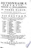 Dictionnaire portatif, François et Hollandois, de mr. Pierre Marin