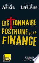 Dictionnaire posthume de la finance