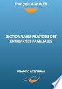 Dictionnaire pratique des entreprises familiales