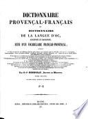 Dictionnaire provençal-français; ou, Dictionnaire de la langue d'oc, ancienne et moderne