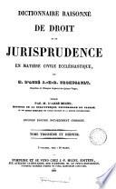 Dictionnaire raisonné de droit et de jurisprudence en matière civile ecclésiastique
