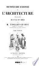 Dictionnaire raisonné de l'architecture française du XI. au XVI. siècle