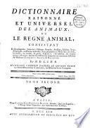 Dictionnaire raisonné et universel des animaux ou le Règne animal... par M. D. L. C. D. B.