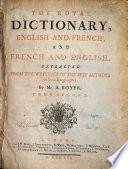 Dictionnaire Royal Français-anglais Et Anglais-français, Tiré Des Meilleurs Auteurs Qui Ont Écrit Dans Ces Deux Langues