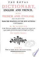 Dictionnaire Royal Français-Anglois et Anglois- Français...