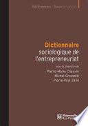 Dictionnaire sociologique de l'entrepreneuriat