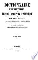 Dictionnaire statistique, ou Histoire, description et statistique du département du Cantal ... Ouvrage revu et augmenté par les soins de l'Association cantalienne. [Edited by Paul de Chazelles.]
