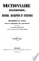 Dictionnaire statistique, ou Histoire, description et statistique du département du Cantal ... Ouvrage revu et augmenté par les soins de l'Association cantalienne. [Edited by Paul de Chazelles.]