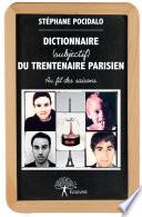 Dictionnaire (subjectif) du trentenaire parisien