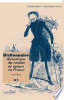 Dictionnaire thématique du roman de moeurs en France, 1814-1914: J-Z