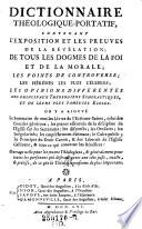 Dictionnaire theologique-portatif, contentant l'exposition et les preuves de la revelation ...