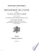 Dictionnaire topographique du département de l'Yonne comprenant les noms de lieu anciens et modernes