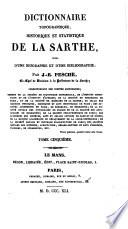 Dictionnaire topographique, historique et statistique de la Sarthe, suivi d'une biographie et d'une bibliographie