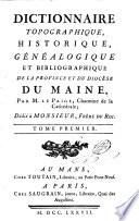 Dictionnaire topographique, historique, généalogique et bibliographique de la province et du diocèse du Maine
