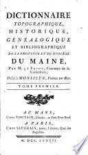 Dictionnaire topographique, historique, généalogique et bibliographique de la province et du diocèse du Maine