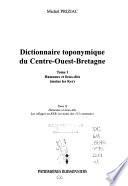 Dictionnaire toponymique du centre-ouest-Bretagne: Moins les Ker