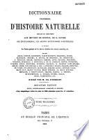 Dictionnaire universel d'histoire naturelle, servant de complément aux oeuvres de Buffon, de G. Cuvier, aux encyclopédies, aux anciens dictionnaires scientifiques