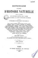 Dictionnaire universel d'histoire naturelle, servant de complément aux oeuvres de Buffon, de G. Cuvier, aux encyclopédies, aux anciens dictionnaires scientifiques