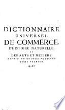 Dictionnaire universel de commerce, d'histoire naturelle et des arts et métiers