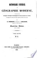 Dictionnaire universel de géographie moderne, description physique, politique et historique de tous les lieux de la terre, accompagné d'un atlas...