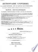 Dictionnaire universel de la langue francaise, avec le latin et les étymologies, extrait comparatif, concordance, critique et supplément de tous les dictionnaires français manuel encyclopédique de grammaire, d'orthographie, de vieux langage, de néologie ... par P. C. V. Boiste