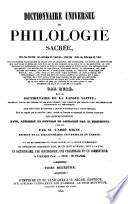 Dictionnaire Universel de Philologie Sacree, les differentes significations de chaque mot de l'écriture (etc.)