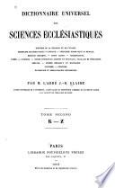 Dictionnaire universel des sciences ecclésiastiques ...: K-Z