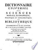 Dictionnaire universel des sciences morale, économique, politique et diplomatique; ou Bibliotheque de l'homme-d'état et du citoyen;