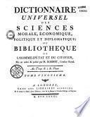 Dictionnaire universel des sciences morale, économique, politique et diplomatique; ou Bibliothèque de l'homme-d'Etat et du citoyen
