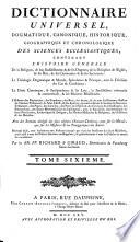 Dictionnaire universel, dogmatique, canonique, historique, géographique et chronologique, des sciences ecclésiastiques