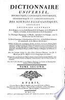 Dictionnaire universel, dogmatique, canonique, historique, géographique et chronologique, des sciences ecclésiastiques