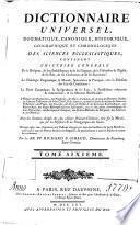 Dictionnaire universel dogmatique, canonique, historique, géographique et chronologique des sciences ecclésiastiques... par le R. P. Richard,...