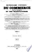 Dictionnaire universel du commerce, de la banque et des manufactures ...