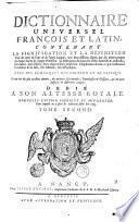 DICTIONNAIRE UNIVERSEL FRANÇOIS ET LATIN