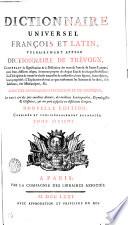 Dictionnaire Universel François Et Latin, Vulgairement Appelé Dictionnaire De Trévoux