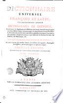 Dictionnaire Universel François Et Latin, Vulgairement Appelé Dictionnaire De Trévoux