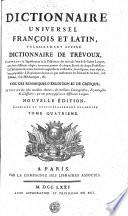 Dictionnaire universel François et Latin, vulgairement appelé dictionnaire de Trévoux