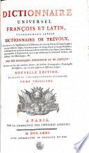 Dictionnaire universel François et Latin, vulgairement appelé dictionnaire de Trévoux