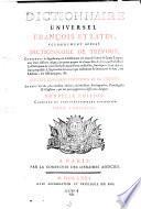 Dictionnaire universel François et Latin, vulgairement appelé Dictionnaire de Trêvoux