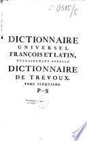 Dictionnaire universel françois et latin, vulgairement appelé Dictionnaire de Trévoux