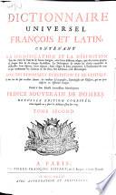 Dictionnaire universel françois et latin, vulgairement appellé dictionnaire Trévoux