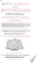 Dictionnaire universel françois et latin, vulgairement appellé dictionnaire Trévoux