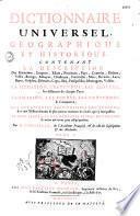 Dictionnaire universel, géographique et historique. Contenant la description des royaumes, empires, estats,... ; La situation, l'estendue, les limites, les distances de chaques pays ; La religion, les moeurs, les coustumes, le commerce ; Les cérémonies, particulières des peuples,... Par M. Corneille,...