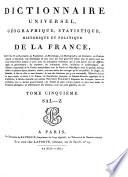 Dictionnaire universel, géographique, statistique, historique et politique de la France