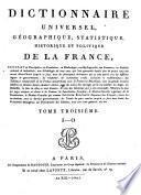 Dictionnaire universel, geographique, statistique, historique et politique de la Francede la France