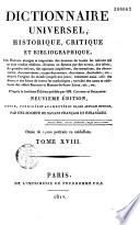 Dictionnaire universel, historique, critique et bibliographique, ou Histoire abrégée et impartiale des hommes de toutes les nations qui se sont rendus célèbres... enrichie des notes... des abbés Brotier et Mercier de Saint-Léger, etc., etc