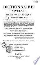 Dictionnaire universel, historique, critique et bibliographique, ou Histoire abrégée et impartiale des hommes de toutes les nations qui se sont rendus célèbres... enrichie des notes... des abbés Brotier et Mercier de Saint-Léger, etc., etc