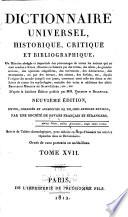 Dictionnaire universel, historique, critique, et bibliographique; ou, Histoire abrégée et impartiale des hommes de toutes les nations qui se sont rendus célèbres, illustres ou fameux ... depuis la plus haute antiquité jusquʹa nos jours