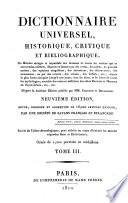 Dictionnaire universel, historique, critique et bibliographique, ou, Histoire abrégée et impartiale des hommes de toutes les nations qui se sont rendus célèbres, illustres ou fameux par des vertus, des talens, de grandes actions, des opinions singulières, des inventions, des découvertes, des monumens, ou par des erreurs, des crimes, des forfaits, etc., depuis la plus haute antiquité jusqu’à nos jours : avec les dieux et les héros de toutes les mythologies : enrichie des notes et additions des abbés Brotier et Mercier de Saint-Leger, etc., etc. : d’après la huitième édition publiés par MM. Chaudon et Delandine