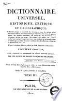 Dictionnaire universel, historique, critique et bibliographique ou Histoire abrégée et impartiale des personnages de toutes les nations qui se sont rendus célèbres ... enrichie des notes et additions des abbés Brotier et Mercier de Saint-Léger ... D'après la huitième édition publiée par MM. Chaudon et Delandine